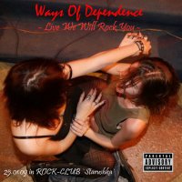 Ways Of Dependence - `Live We Will Rock You`